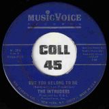 The Intruders – But You Belong To Me b/w Jack Be Nimble – Musicvoice 7″