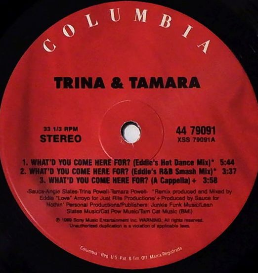 Trina&Tamara-What'dYouComeHereFor(12Mixes)-Columbia12LABELA01