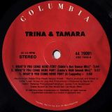 Trina & Tamara – What’d You Come Here For? (12″ Mixes) – Columbia 12″