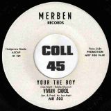 Vivian Carol – Oh Yeah, Yeah, Yeah b/w Your The Boy – Merben DJ 7″