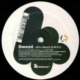 Dweed – Who Needs N.M.E.’s? (Original Mix) b/w Who Needs N.M.E.’s? (Bud Mix) – Four:Twenty UK 12″