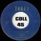 Allan Kabel, Bill Berle And His Music – That Little One Of Mine b/w My Heart Is Breaking – Torca 7″