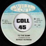 Bongo Herman – To The Bump b/w Version – Wildflower JA 7″