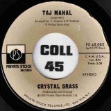 Crystal Grass – Taj Mahal b/w Lemme See Ya Gitchyer Thing Off, Baby – Private Stock 7″