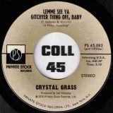 Crystal Grass – Taj Mahal b/w Lemme See Ya Gitchyer Thing Off, Baby – Private Stock 7″