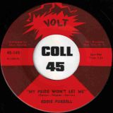 Eddie Purrell – The Spoiler b/w My Pride Won’t Let Me – Volt 7″
