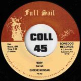Eugene Morgan – Why b/w It’s Your Voodoo Working – Full Sail 7″