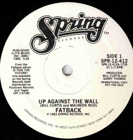 Fatback - Up Against The Wall b/w Disco Mix - Spring DJ 12"