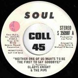 Gladys Knight And The Pips – Neither One Of Us (Wants To Be The First To Say Goodbye) STEREO b/w MONO Version – Soul DJ 7″
