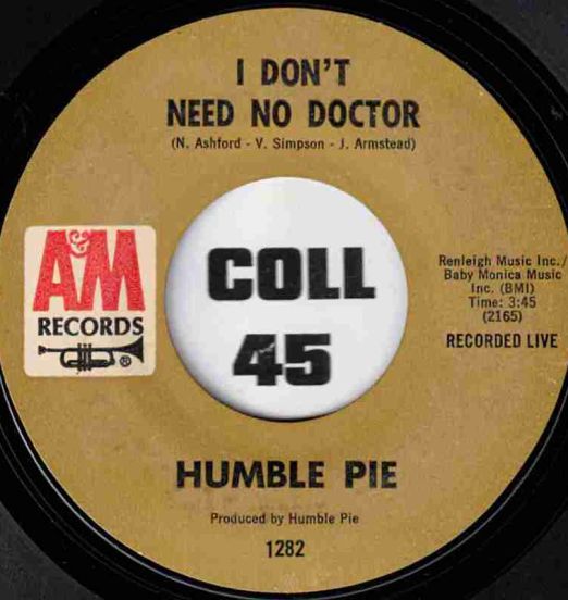 Humble Pie - I Don't Need No Doctor b/w A Song For Jenny - A&M 7"
