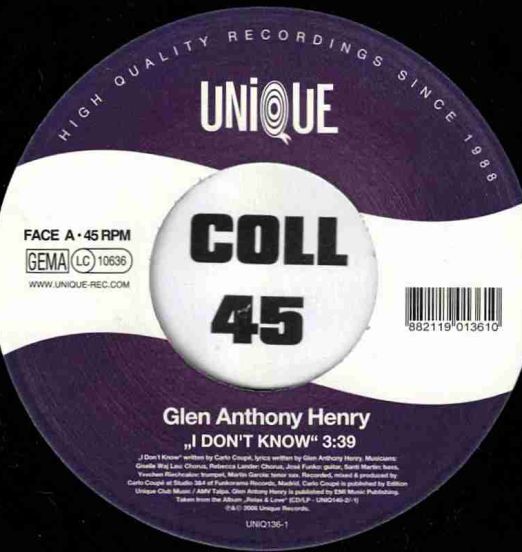 Glen Anthony Henry - I Don't Know b/w Fired Up - Unique GER 7"