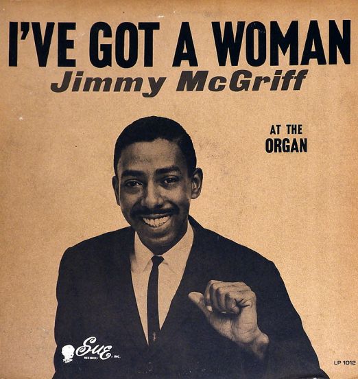 Jimmy McGriff - I've Got A Woman - Sue LP
