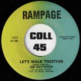 Joe Haywood – Let’s Walk Together b/w I Would If I Could – Rampage 7″