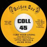 Little Milton & Jackie Ross – I Like Your Loving b/w No Matter Where You Go – Golden Ear 7″