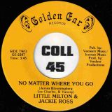 Little Milton & Jackie Ross – I Like Your Loving b/w No Matter Where You Go – Golden Ear 7″