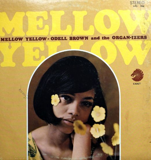 Odell Brown & The Organ-izers - Mellow Yellow - Cadet LP