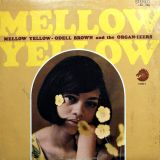 Odell Brown & The Organ-izers – Mellow Yellow – Cadet LP