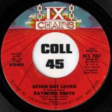 Raymond Smith – Seven Day Lover b/w Instrumental – IX Chains 7″