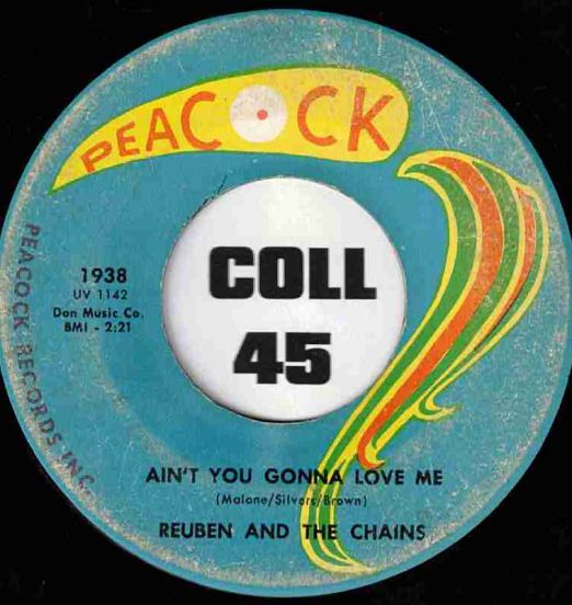 Reuben And The Chains - Ain't You Gonna Love Me b/w Answer These Questions - Peacock 7"