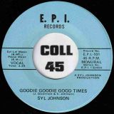 Syl Johnson – Goodie Goodie Good Times b/w Love Baby – E.P.I. 7″