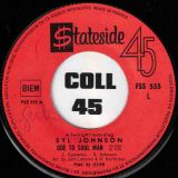 Syl Johnson – Ode To Soul Man b/w I’ll Take Those Skinny Legs – Stateside FR 7″