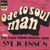 Syl Johnson – Ode To Soul Man b/w I’ll Take Those Skinny Legs – Stateside FR 7″