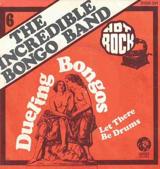 The Incredible Bongo Band - Dueling Bongos b/w Let There Be Drums - Mgm FR 7"
