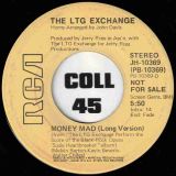 The LTG Exchange – Money Mad Long Version b/w Short Version – RCA DJ 7″