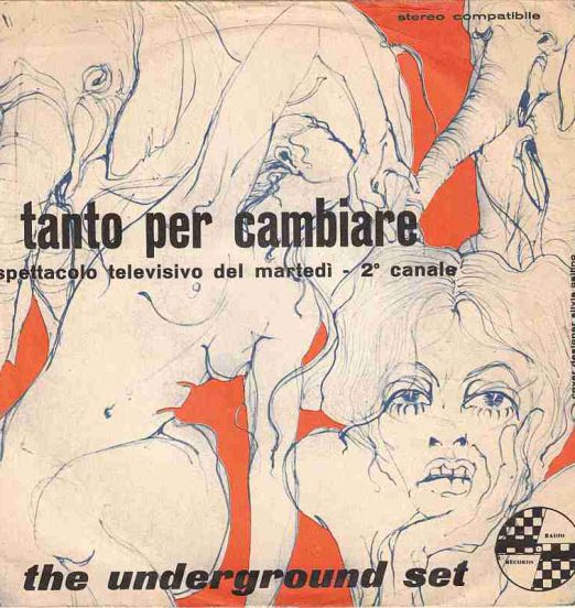 The Underground Set - Tanto Per Cambiare - Spettacolo Televisivo Del Martedì 2° Canale b/w Emisfero - Radio IT 7"