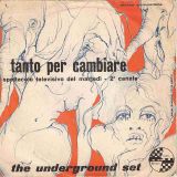 The Underground Set – Tanto Per Cambiare – Spettacolo Televisivo Del Martedì 2° Canale b/w Emisfero – Radio IT 7″