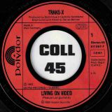 Trans-X – Living On Video b/w Digital World – Polydor GER 7″