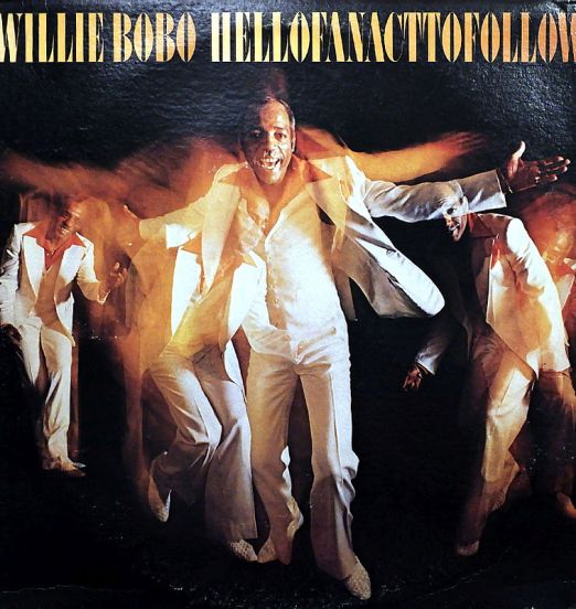 Willie Bobo - Hell Of An Act To Follow - Columbia LP