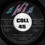 Al Green – Here I Am (Come And Take Me) b/w I’m Glad Your Mine – Hi 7″