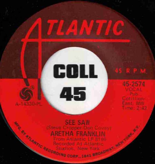 Aretha Franklin - See Saw b/w My Song - Atlantic 7"