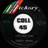 Charlie Romans – Twenty Four Hour Service b/w Come Back Home – Hickory 7″