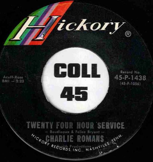 Charlie Romans - Twenty Four Hour Service b/w Come Back Home - Hickory 7"