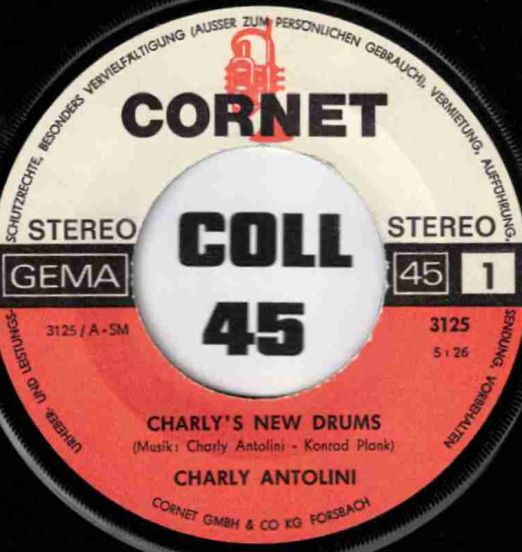 Charly Antolini - Charly's New Drums b/w Charly In Town - Cornet GER 7"