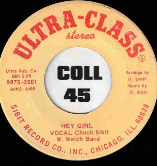 Chuck Sibit - Hey Girl b/w She's Gone - Ultra-Class 7"
