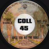 Dionne Warwick – Once You Hit The Road b/w World Of My Dreams – WB 7″
