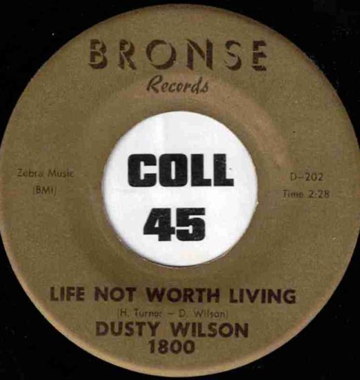 DustyWilson-LiveNotWorthLiving-Bronse45LABELB01