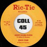 Edwin Starr – Agent Double-O-Soul b/w Agent Double-O-Soul (Instrumental) – Ric-Tic 7″