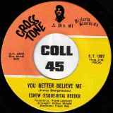 Eskew (Esque-Rita) Reeder – You Better Believe Me b/w Dew Drop In – Cross-Tone 7″