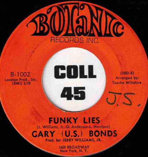 Gary (U.S.) Bonds - Funky Lies b/w I'm Glad You're Back - Botanic 7"