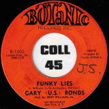 Gary (U.S.) Bonds – Funky Lies b/w I’m Glad You’re Back – Botanic 7″
