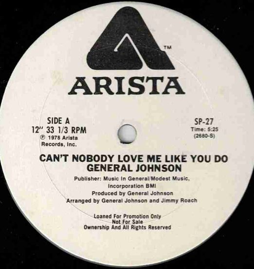 General Johnson - Can't Nobody Love Me Like You Do - Arista DJ 12"