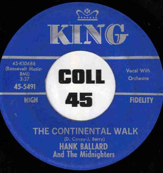Hank Ballard And The Midnighters - Continental Walk b/w What Is This I See - King 7"
