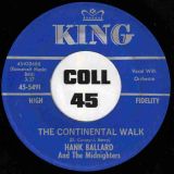 Hank Ballard And The Midnighters – Continental Walk b/w What Is This I See – King 7″