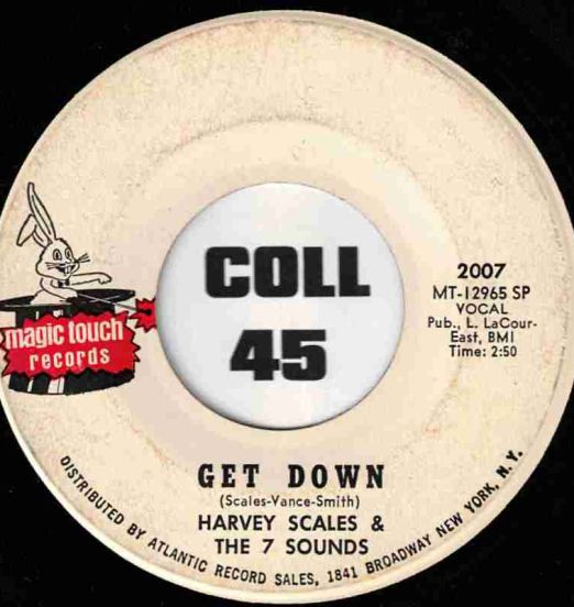 Harvey Scales & The 7 Sounds - Get Down b/w Love Itis - Magic Touch 7"