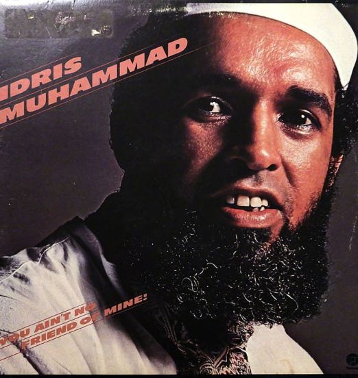 Idris Muhammad - You Ain't No Friend Of Mine! - Fantasy LP