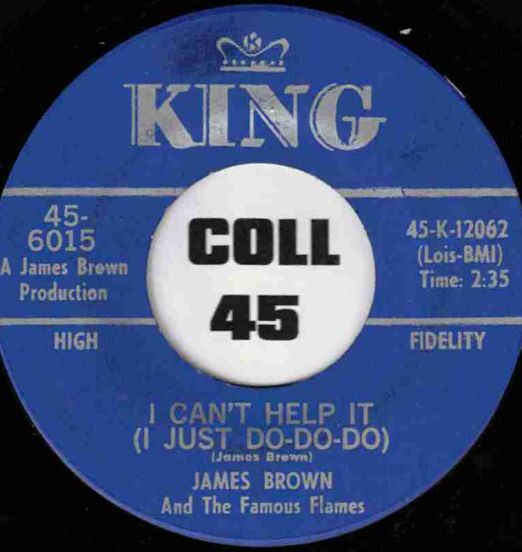 JamesBrownAndTheFamousFlames-ICan'tHelpIt(IJustDo-Do-Do)-King45LABELB01